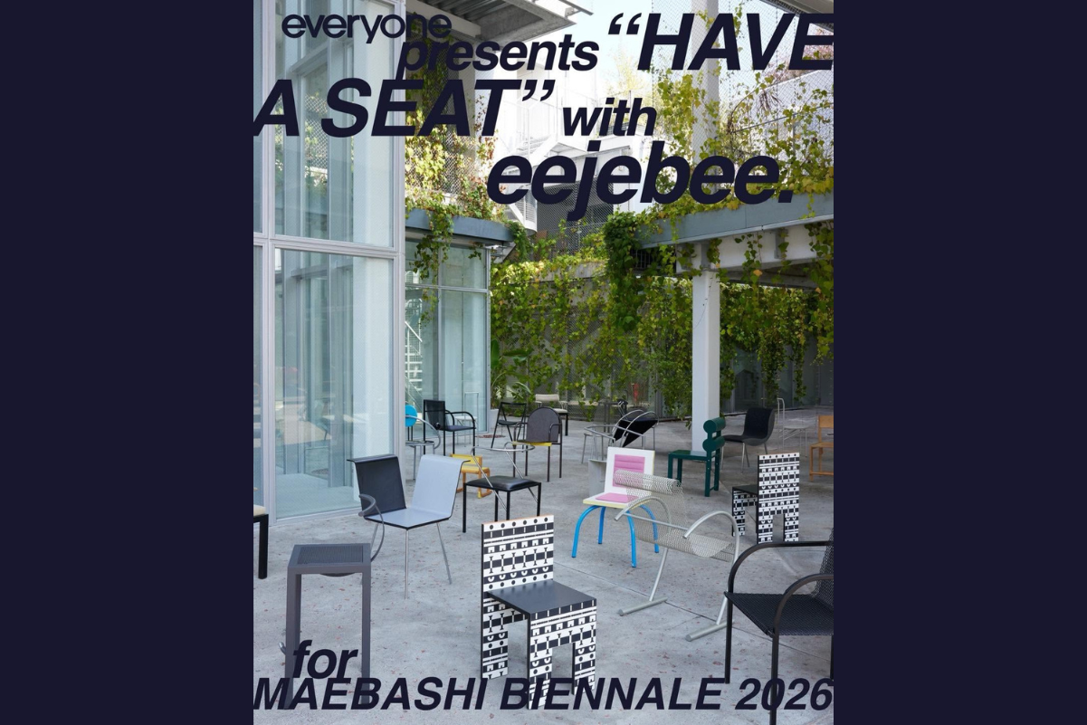 everyone presents </br>“HAVE A SEAT” with eejebee. </br>for MAEBASHI BIENNALE 2026